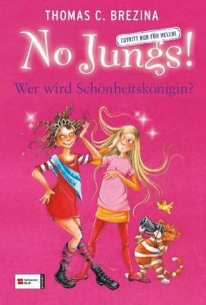 No Jungs! 21. Wer wird Schönheitskönigin? de Thomas Brezina