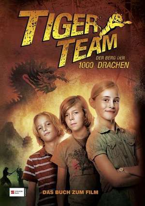 Tiger-Team. Der Berg der 1000 Drachen. Das Buch zum Film de Peter Kilian