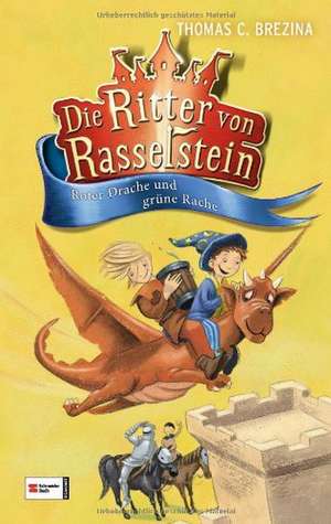 Die Ritter von Rasselstein, Band 04 de Thomas C. Brezina