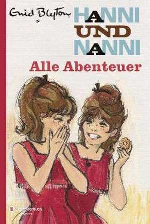 Hanni und Nanni - Alle Abenteuer de Enid Blyton