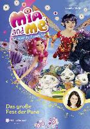 Mia and me 20: Das große Fest der Pane de Isabella Mohn