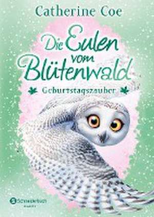 Die Eulen vom Blütenwald, Band 04 de Catherine Coe