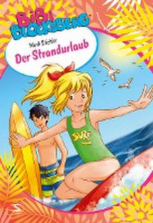 Bibi Blocksberg. Der Strandurlaub de Mark Stichler