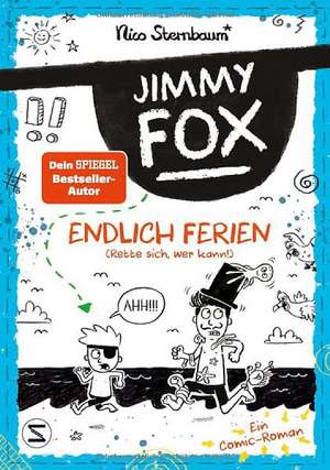 Jimmy Fox. Endlich Ferien (Rette sich, wer kann!) de Nico Sternbaum