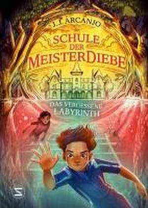 Schule der Meisterdiebe 2: Das vergessene Labyrinth de J. J. Arcanjo