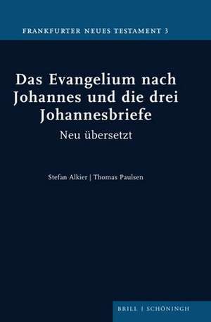 Das Evangelium nach Johannes und die drei Johannesbriefe de Stefan Alkier