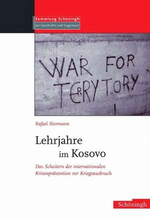 Lehrjahre im Kosovo de Rafael Biermann