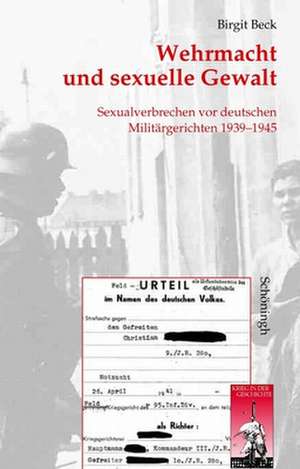 Wehrmacht und sexuelle Gewalt de Birgit Beck