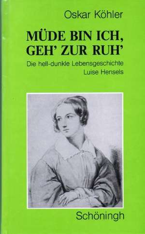 "Müde bin ich, geh' zur Ruh" de Oskar Köhler