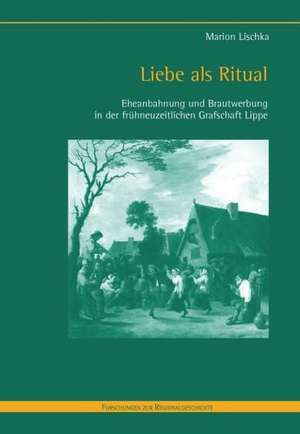 Liebe als Ritual de Marion Lischka