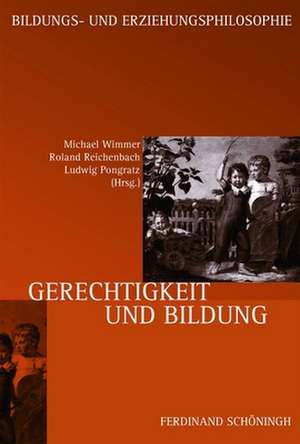 Gerechtigkeit und Bildung de Michael Wimmer