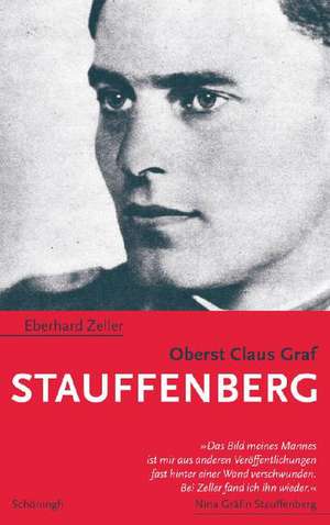 Oberst Claus Graf Stauffenberg de Eberhard Zeller