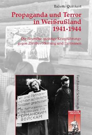 Propaganda und Terror in Weißrußland 1941-1944 de Babette Quinkert