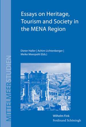 Essays on Heritage, Tourism and Society in the MENA Region de Dieter Haller