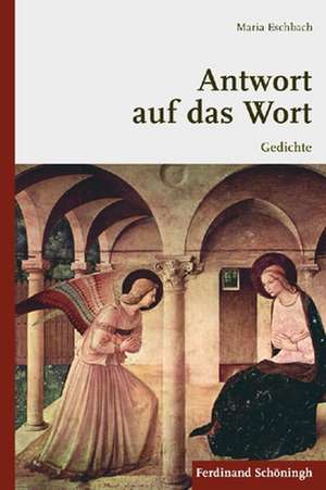 Antwort auf das Wort de Maria Eschbach