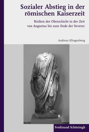 Sozialer Abstieg in der römischen Kaiserzeit de Andreas Klingenberg