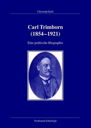 Carl Trimborn (1854-1921) de Christoph Kuhl