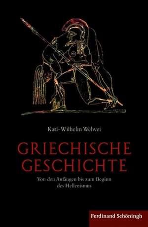 Griechische Geschichte de Karl-Wilhelm Welwei