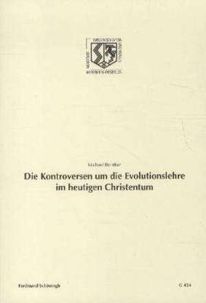 Die Kontroversen um die Evolutionstheorie im heutigen Christentum de Michael Beintker