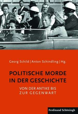 Politische Morde in der Geschichte de Georg Schild