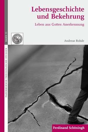 Lebensgeschichte und Bekehrung de Andreas Rohde