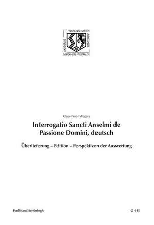 Interrogatio Sancti Anselmi de Passione Domini, deutsch de Klaus-Peter Wegera