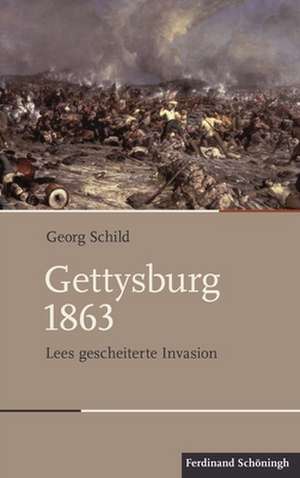 Gettysburg 1863 de Georg Schild