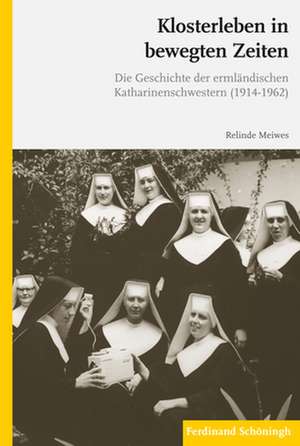 Klosterleben in bewegten Zeiten de Relinde Meiwes