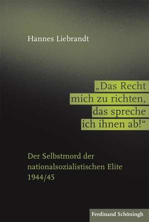 "Das Recht mich zu richten, das spreche ich ihnen ab!" de Hannes Liebrandt