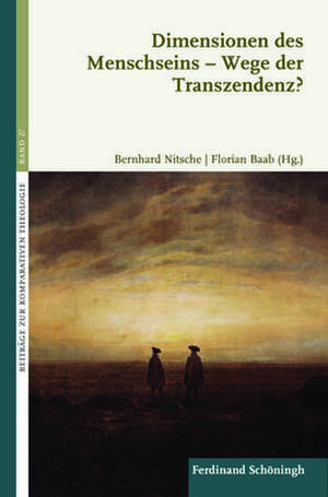 Dimensionen des Menschseins - Wege der Transzendenz? de Bernhard Nitsche