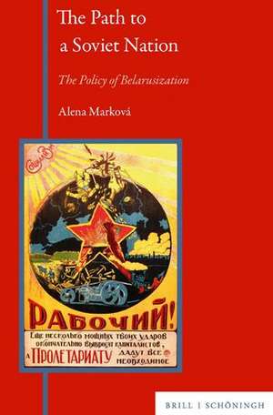 The Path to a Soviet Nation de Alena Marková