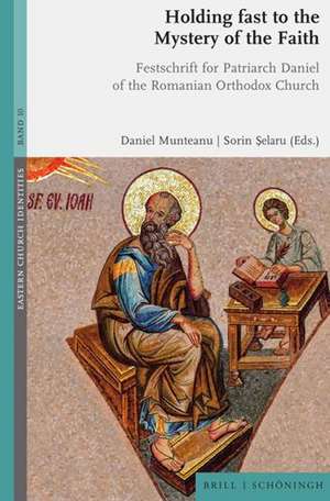 Holding fast to the Mystery of the Faith de Daniel Munteanu