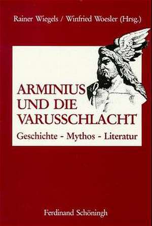 Arminius und die Varusschlacht de Rainer Wiegels