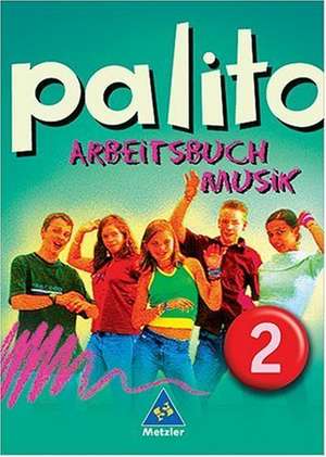 Palito. Arbeitsbuch Musik 2. Baden-Württemberg, Berlin, Brandenburg, Bremen, Hamburg, Hessen, Mecklenburg-Vorpommern, Niedersachsen, Nordrhein-Westfalen, Rheinland-Pfalz, Saarland, Sachsen, Sachsen-Anhalt, Schleswig-Holstein de Dagmar Kuhlmann