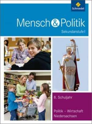 Mensch und Politik 8. Schülerband. Niedersachsen