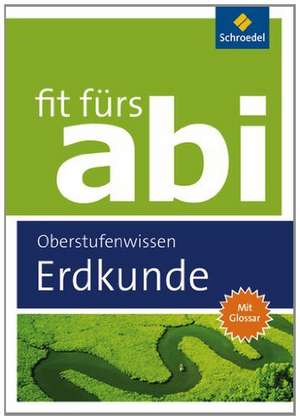 Fit fürs Abi. Erdkunde Oberstufenwissen de Winfried Waldeck