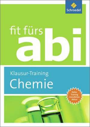 Fit fürs Abi. Chemie Klausur-Training de Martina Tschiedel