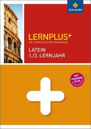 Lernplus Latein 1. / 2. Lernjahr de Maximilian Schön