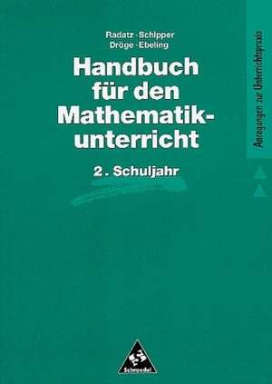 Handbuch für den Mathematikunterricht. 2. Schuljahr de Wilhelm Schipper