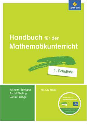 Handbuch für den Mathematikunterricht an Grundschulen. 1. Schuljahr de Rotraut Dröge