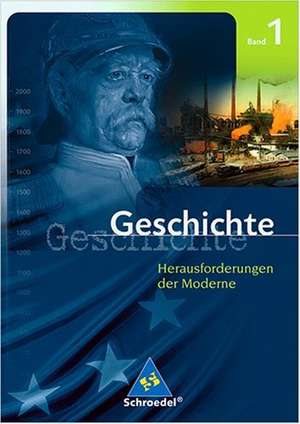 Geschichte Oberstufe 1. Herausforderungen der Moderne. Baden-Württemberg