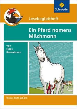 Lesebegleitheft zum Titel Ein Pferd namens Milchmann von Hilke Rosenboom de Edith Kirch