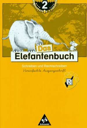 Das Elefantenbuch. 2. Schuljahr. Vereinfachte Ausgangsschrift. Arbeitsheft