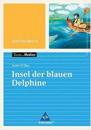 Freiraum: Scott O'Dell. Insel der blauen Delphine de Scott O'Dell