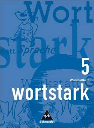 wortstark 05. Arbeitsheft. RSR de August Busse