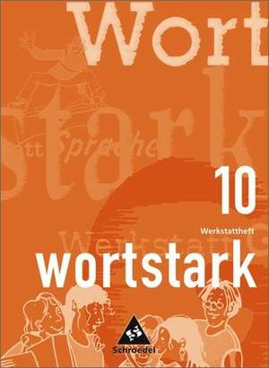 wortstark 10. Werkstattheft. RSR de August Busse