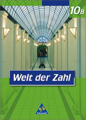 Welt der Zahl 10 B. Schülerband. Nordrhein-Westfalen. Euro-Ausgabe de Eugen Bauhoff