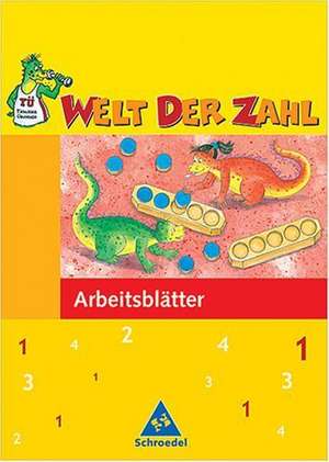 Welt der Zahl 1. Arbeitsheft. Berlin, Brandenburg, Mecklenburg-Vorpommern, Thüringen. Neubearbeitung