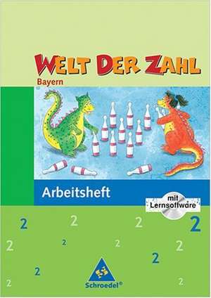 Welt der Zahl 2. Arbeitsheft mit CD-ROM. Bayern