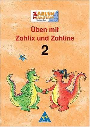 Welt der Zahl. Zahlenwerkstatt. Üben mit Zahlix und Zahline 2. Euro-Ausgabe